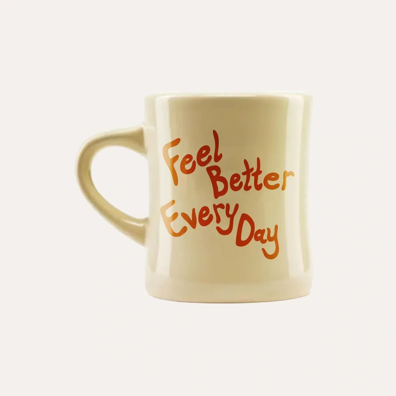 Feel Better Every Day Mug X3